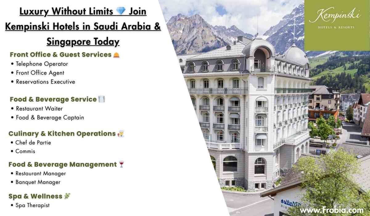 Luxury Without Limits  Join Kempinski Hotels in Saudi Arabia & Singapore Today